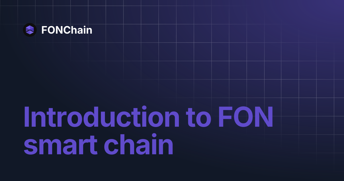 Introduction to FON smart chain | FONChain